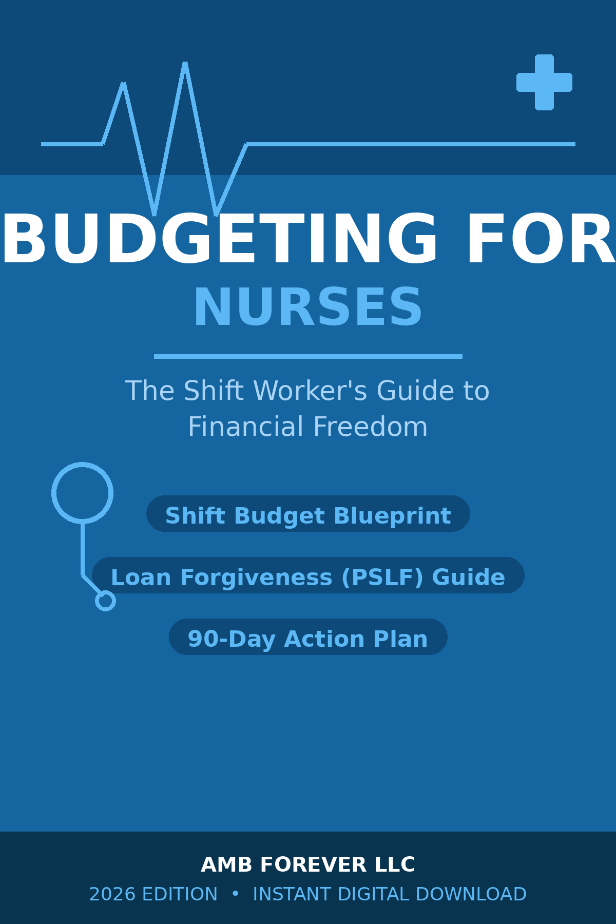 Budgeting for Nurses — The Shift Worker's Guide to Financial Freedom (2026 PDF)